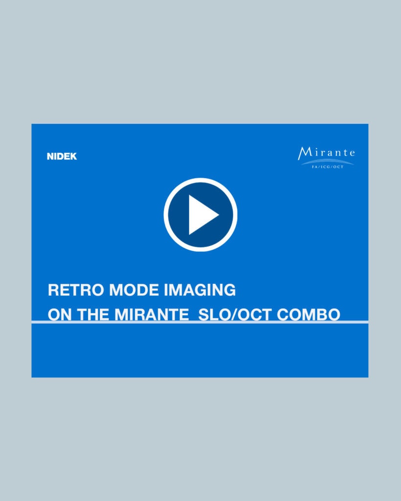 Presentation: Retro Mode Imaging On The Mirante Slo/Oct Combo