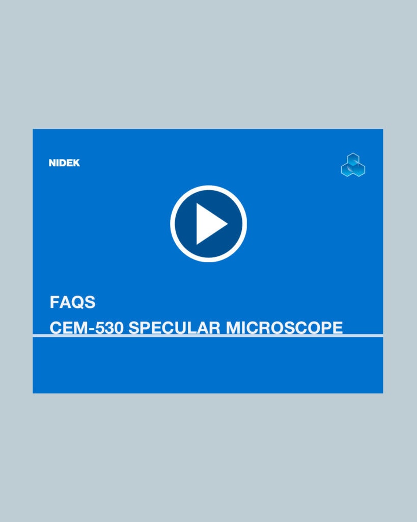 Faqs | Cem-530 Specular Microscope